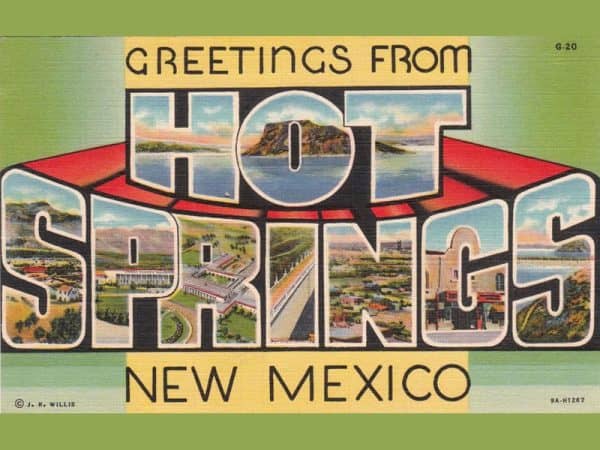 Hot Springs vintage postcard, image from Sierracountynewmexico.info website